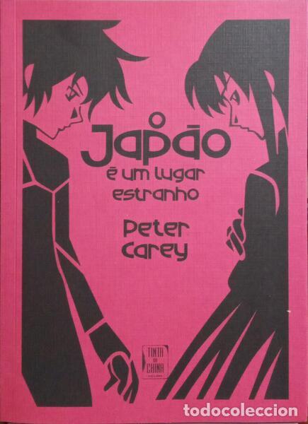 Libros: CAREY. (Peter) - O JAP&Atilde;O &Eacute; UM LUGAR ESTRANHO. - Foto 1