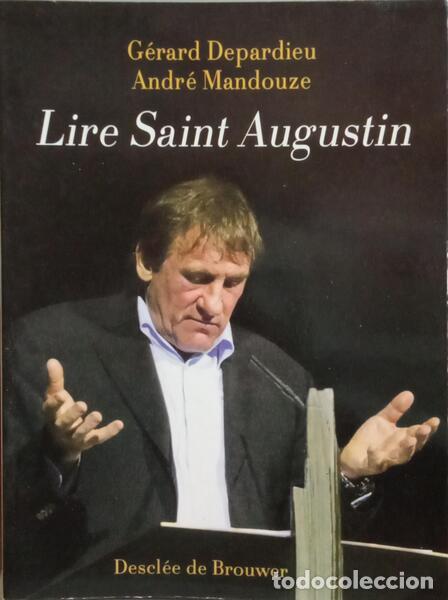 Libros: DEPARDIEU. (G&eacute;rard) e Andr&eacute; Mandouze. - LIRE SAINT AUGUSTIN. - Foto 1