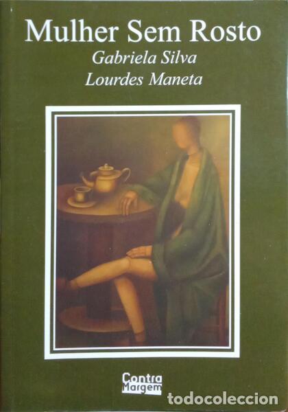 Libros: SILVA. (Gabriela) e Lourdes Maneta. - MULHER SEM ROSTO. - Foto 1