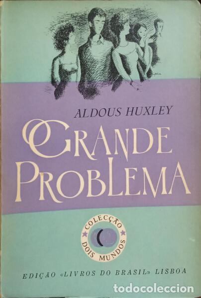 Libros: HUXLEY. (Aldous) - O GRANDE PROBLEMA. - Foto 1