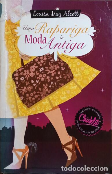 Libros: MAY ALCOTT. (Louisa) - UMA RAPARIGA &Agrave; MODA ANTIGA. - Foto 1
