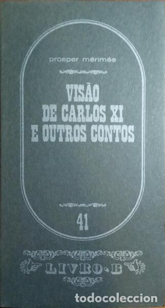 Libros: M&Eacute;RIM&Eacute;E. (Prosper) - VIS&Atilde;O DE CARLOS XI E OUTROS CONTOS. - Foto 1