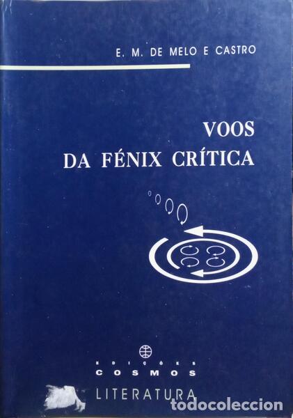 Libros: MELO E CASTRO. (Ernesto Manuel Geraldes de) - VOOS DA F&Eacute;NIX CR&Iacute;TICA. - Foto 1
