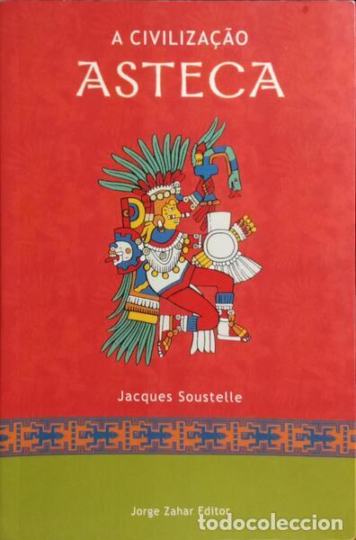 Libros: SOUSTELLE. (Jacques) - A CIVILIZA&Ccedil;&Atilde;O ASTECA. - Foto 1