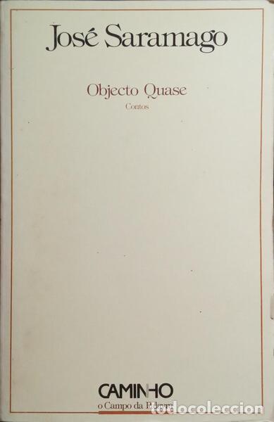 Libros: SARAMAGO. (Jos&eacute;) - OBJECTO QUASE. [3.&ordf; EDI&Ccedil;&Atilde;O] - Foto 1