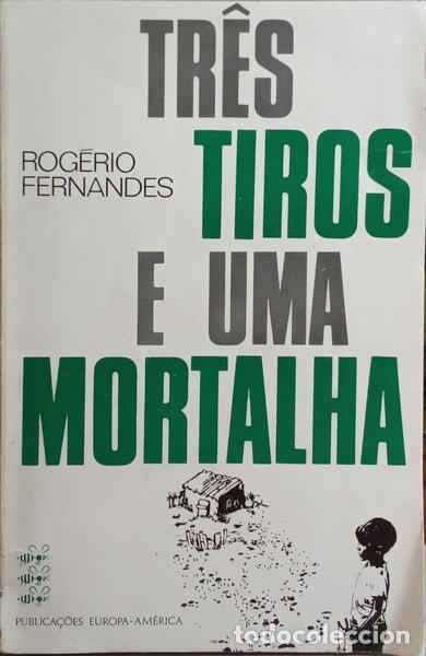 Libros: FERNANDES. (Rog&eacute;rio) - TR&Ecirc;S TIROS E UMA MORTALHA. - Foto 1