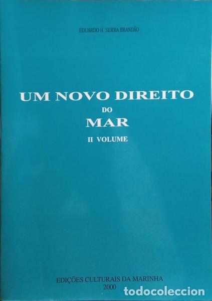 Libri di seconda mano: SERRA BRAND&Atilde;O. (Eduardo H.) - UM NOVO DIREITO DO MAR, VOLUME II.