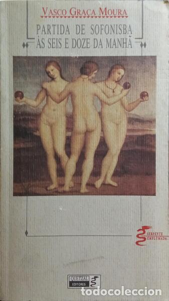 Libros: GRA&Ccedil;A MOURA. (Vasco) - PARTIDA DE SOFONISBA &Agrave;S SEIS E DOZE DA MANH&Atilde;. - Foto 1