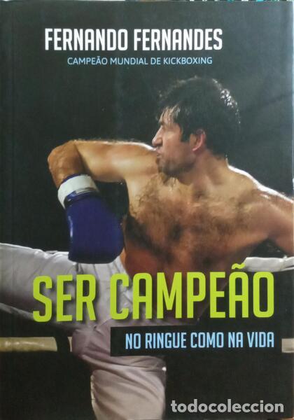 Libros: FERNANDES. (Fernando) - SER CAMPE&Atilde;O, NO RINGUE COMO NA VIDA. - Foto 1