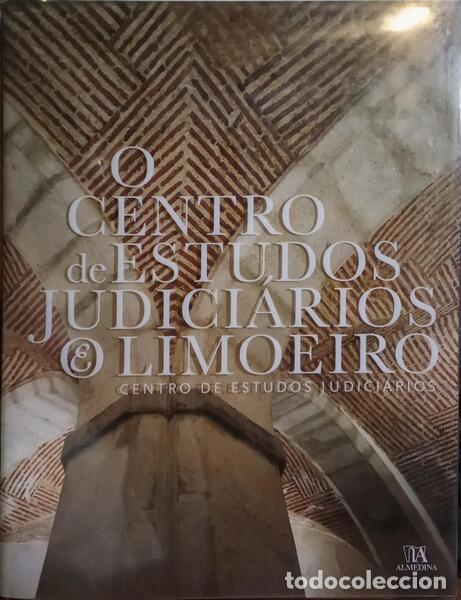 Libros: DUARTE FONSECA. (Ant&oacute;nio Carlos) e outros. - O CENTRO DE ESTUDOS JUDICI&Aacute;RIOS E O LIMOEIRO.