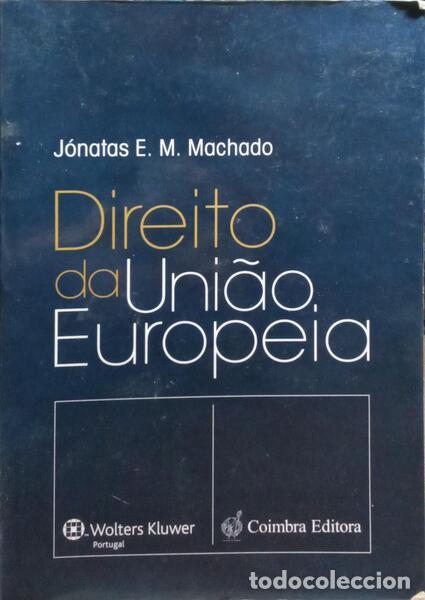 Libros: MACHADO. (J&oacute;natas E. M.) - DIREITO DA UNI&Atilde;O EUROPEIA. - Foto 1