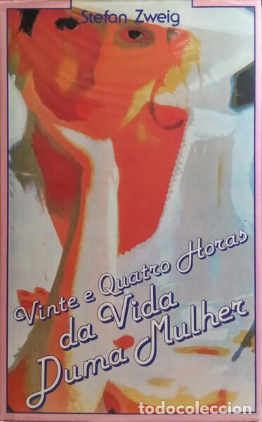 Libros: ZWEIG. (Stefan) - VINTE E QUATRO HORAS DA VIDA DUMA MULHER. - Foto 1