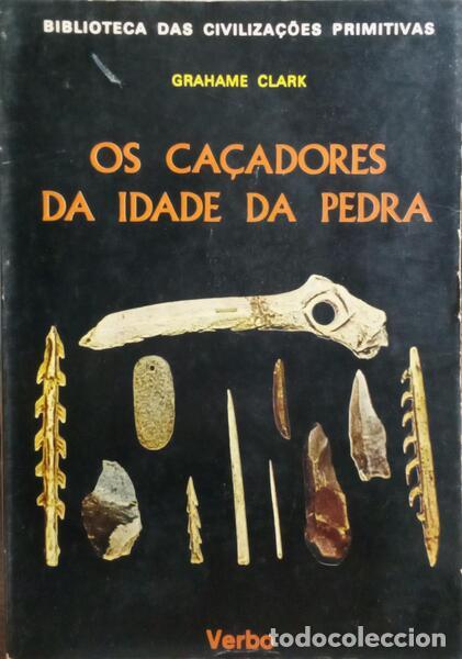 Libros: CLARK. (Grahame) - OS CA&Ccedil;ADORES DA IDADE DA PEDRA. - Foto 1