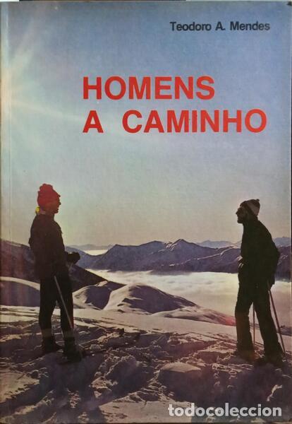 Libros: MENDES. (Teodoro A.) - HOMENS A CAMINHO. - Foto 1