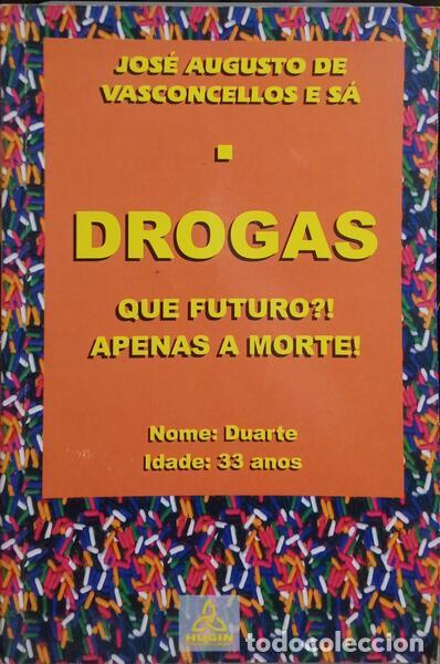 Libros: VASCONCELOS E S&Aacute;. (Jos&eacute; Augusto de) - DROGAS, QUE FUTURO?! APENAS A MORTE! - Foto 1
