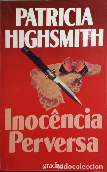 Libros: HIGHSMITH. (Patricia) - INOC&Ecirc;NCIA PERVERSA. - Foto 1