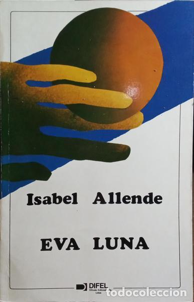 Libros: ALLENDE. (Isabel) - EVA LUNA. [5.&ordf; EDI&Ccedil;&Atilde;O] - Foto 1