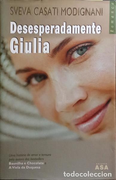 Libros: CASATI MODIGNANI. (Sveva) - DESESPERADAMENTE GIULIA. [2.&ordf; EDI&Ccedil;&Atilde;O] - Foto 1