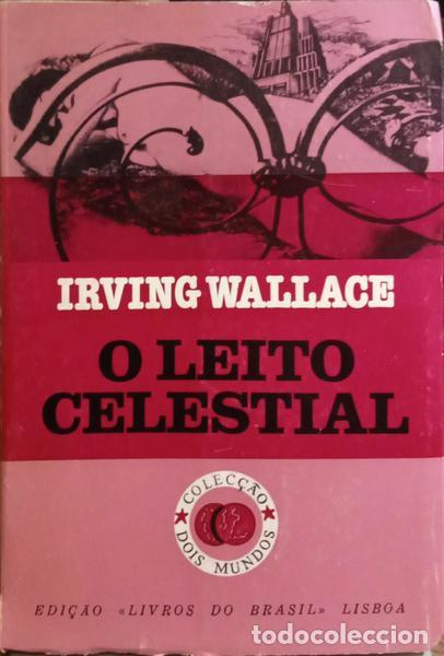 Libros: WALLACE. (Irving) - O LEITO CELESTIAL. [EDI&Ccedil;&Atilde;O DE 1987] - Foto 1