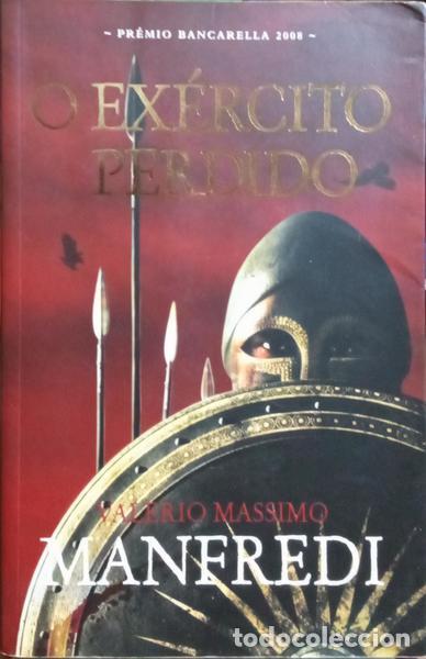 Libros: MASSIMO MANFREDI. (Valerio) - O EX&Eacute;RCITO PERDIDO. - Foto 1