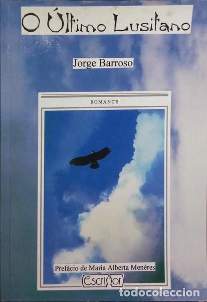 Libros: BARROSO. (Jorge) - O &Uacute;LTIMO LUSITANO. - Foto 1