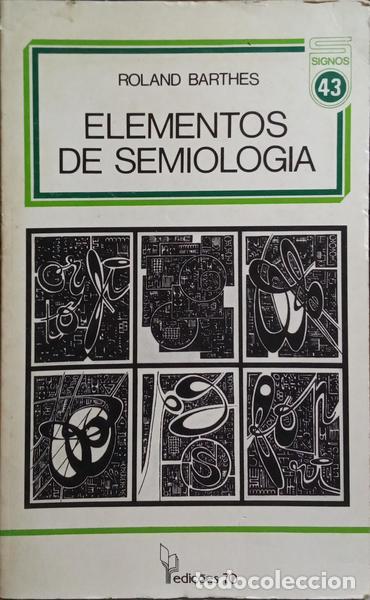 Libros: BARTHES. (Roland) - ELEMENTOS DE SEMIOLOGIA. [1984] - Foto 1