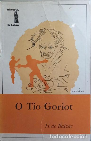Libros: BALZAC. (Honor&eacute; de) - O TIO GORIOT. - Foto 1