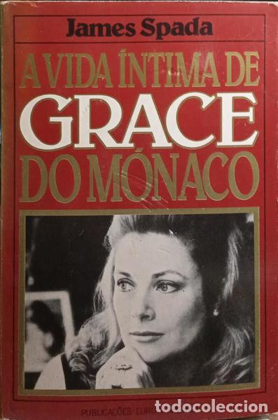 Libros: SPADA. (James) - A VIDA &Iacute;NTIMA DE GRACE DO M&Oacute;NACO. - Foto 1