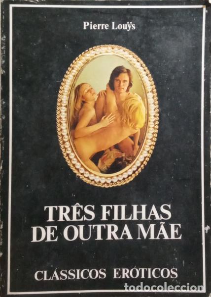 Libros: LOUYS. (Pierre) - TR&Ecirc;S FILHAS DE OUTRA M&Atilde;E. - Foto 1