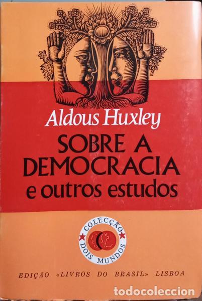 Libros: HUXLEY. (Aldous) - SOBRE A DEMOCRACIA E OUTROS ESTUDOS. - Foto 1