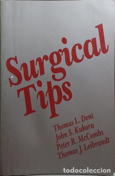 Libros: DENT. (Thomas L.) et al. - SURGICAL TIPS. - Foto 1
