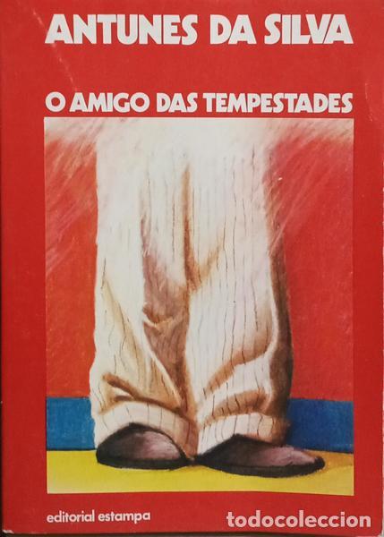 Libros: ANTUNES DA SILVA. - O AMIGO DAS TEMPESTADES. [3.&ordf; EDI&Ccedil;&Atilde;O] - Foto 1