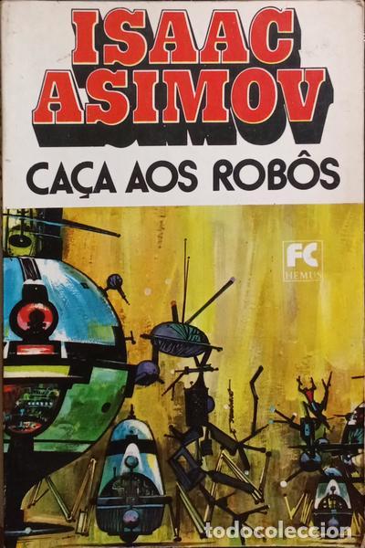 Libros: ASIMOV. (Isaac) - CA&Ccedil;A AOS ROB&Ocirc;S. - Foto 1
