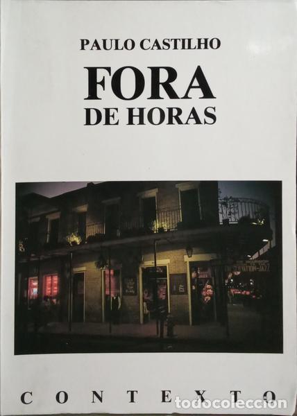 Libros: CASTILHO. (Paulo) - FORA DE HORAS. [3.&ordf; EDI&Ccedil;&Atilde;O] - Foto 1
