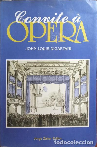 Libros: DIGAETANI. (John Louis) - CONVITE &Agrave; &Oacute;PERA. [REIMPRESS&Atilde;O] - Foto 1