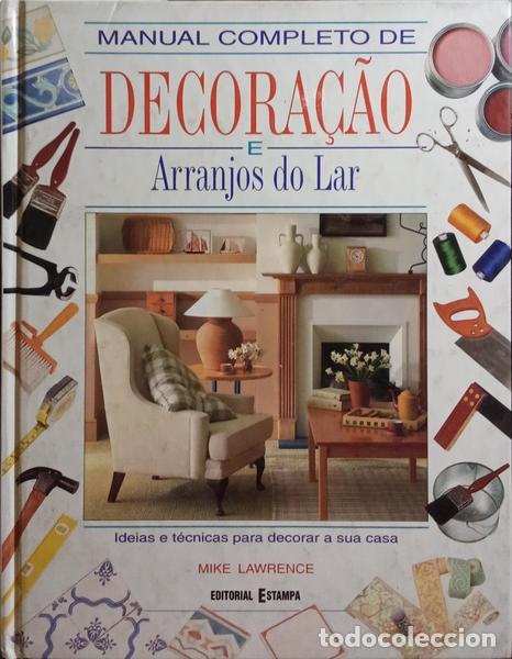Libros: LAWRENCE. (Mike) - MANUAL COMPLETO DE DECORA&Ccedil;&Atilde;O E ARRANJOS DO LAR. - Foto 1