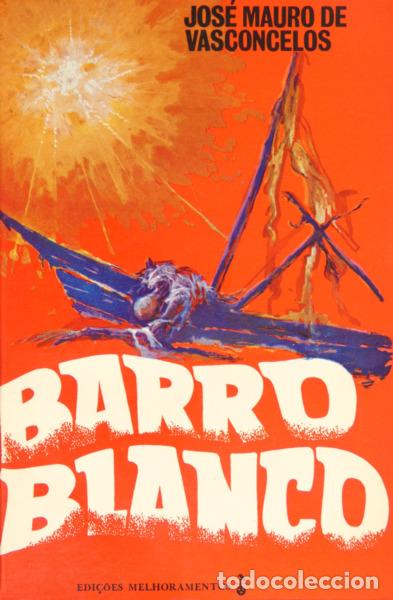 Libros: VASCONCELOS. (Jos&eacute; Mauro de) - BARRO BLANCO. [10.&ordf; EDI&Ccedil;&Atilde;O / ENC.] - Foto 1