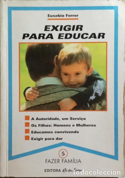Libros: FERRER HORTET. (Eusebio) - EXIGIR PARA EDUCAR. - Foto 1