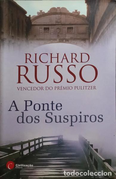 Libros: RUSSO. (Richard) - A PONTE DOS SUSPIROS. - Foto 1