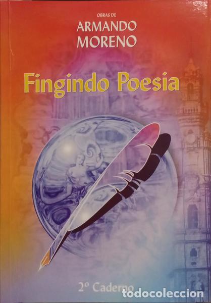 Libros: MORENO. (Armando) - FINGINDO POESIA. - Foto 1