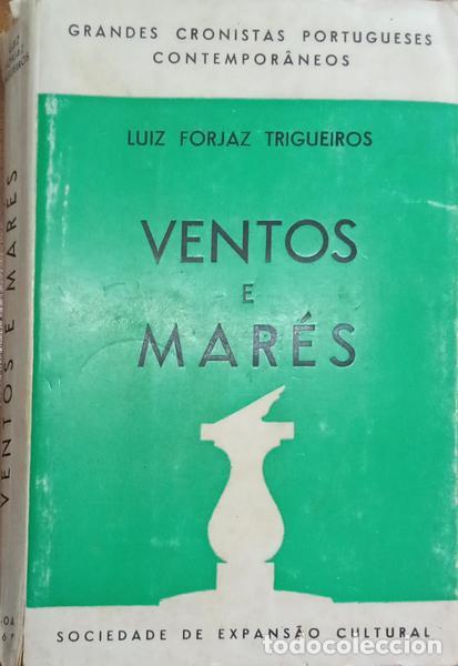 Libros: FORJAZ TRIGUEIROS. (Lu&iacute;s) - VENTOS E MAR&Eacute;S. [COM DEDICAT&Oacute;RIA EXTENSA] - Foto 1