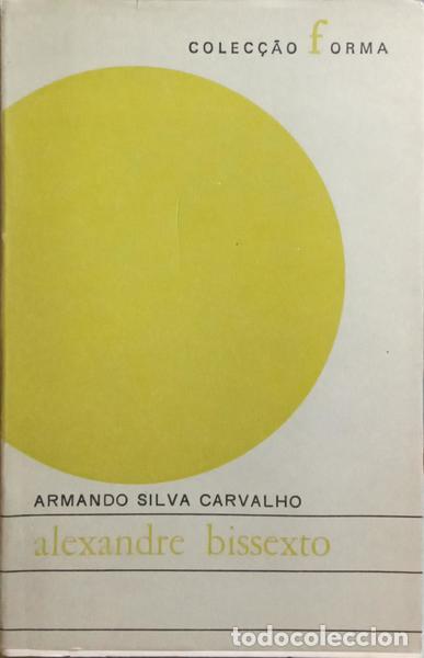 Libros: SILVA CARVALHO. (Armando) - ALEXANDRE BISSEXTO. - Foto 1