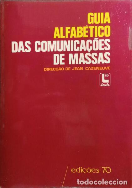 Libri di seconda mano: CAZENEUVE. (Jean) et al. - GUIA ALFAB&Eacute;TICO DAS COMUNICA&Ccedil;&Otilde;ES DE MASSAS.