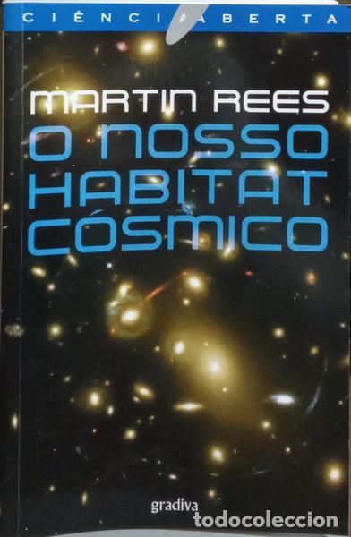 Libros: REES. (Martin) - O NOSSO HABITAT C&Oacute;SMICO. - Foto 1