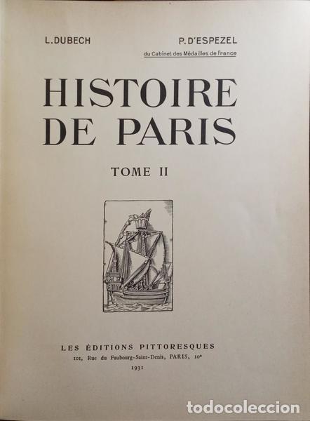 Libros: DUBECH. (Lucien) e Pierre D&#39;Espezel. - HISTOIRE DE PARIS. [2 VOLS.] - Foto 2