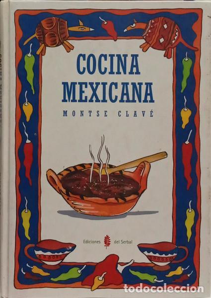 Libros: CLAV&Eacute;. (Montse) - COCINA MEXICANA. - Foto 1