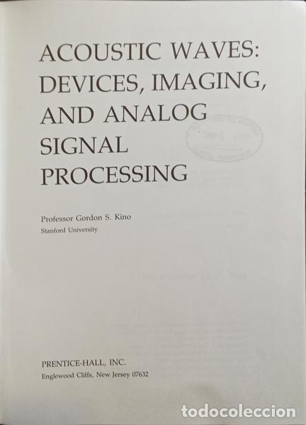 Libros: KINO. (Gordon Stanley) - ACOUSTIC WAVES: DEVICES, IMAGING, AND ANALOG SIGNAL PROCESSING. - Foto 2