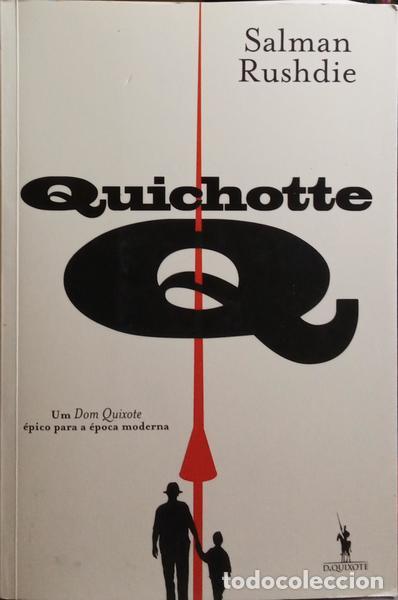 Libros: SALMAN RUSHDIE. (Ahmed) - QUICHOTTE. - Foto 1