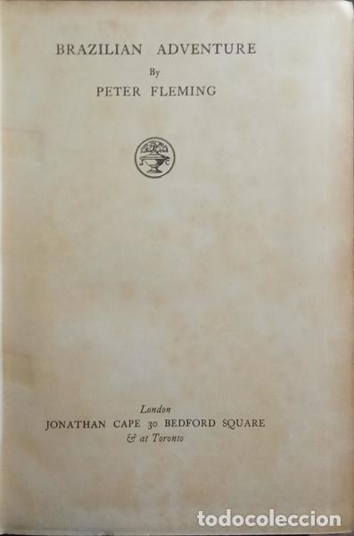 Libros: FLEMING. (Peter) - BRAZILIAN ADVENTURE. [1.&ordf; EDI&Ccedil;&Atilde;O] - Foto 2