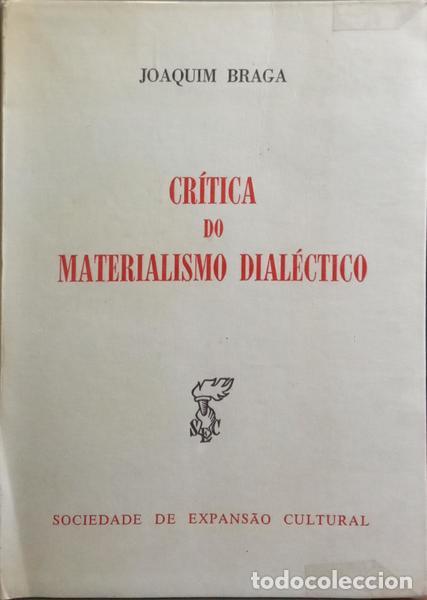Libros: BRAGA. (Joaquim) - CR&Iacute;TICA DO MATERIALISMO DIAL&Eacute;CTICO. - Foto 1